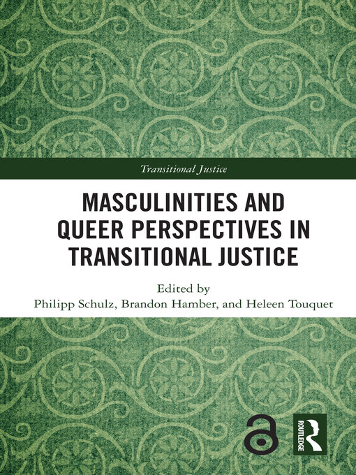 Title details for Masculinities and Queer Perspectives in Transitional Justice by Philipp Schulz - Available